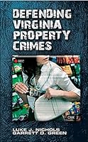 Defending Virginia Property Crimes 0982892861 Book Cover