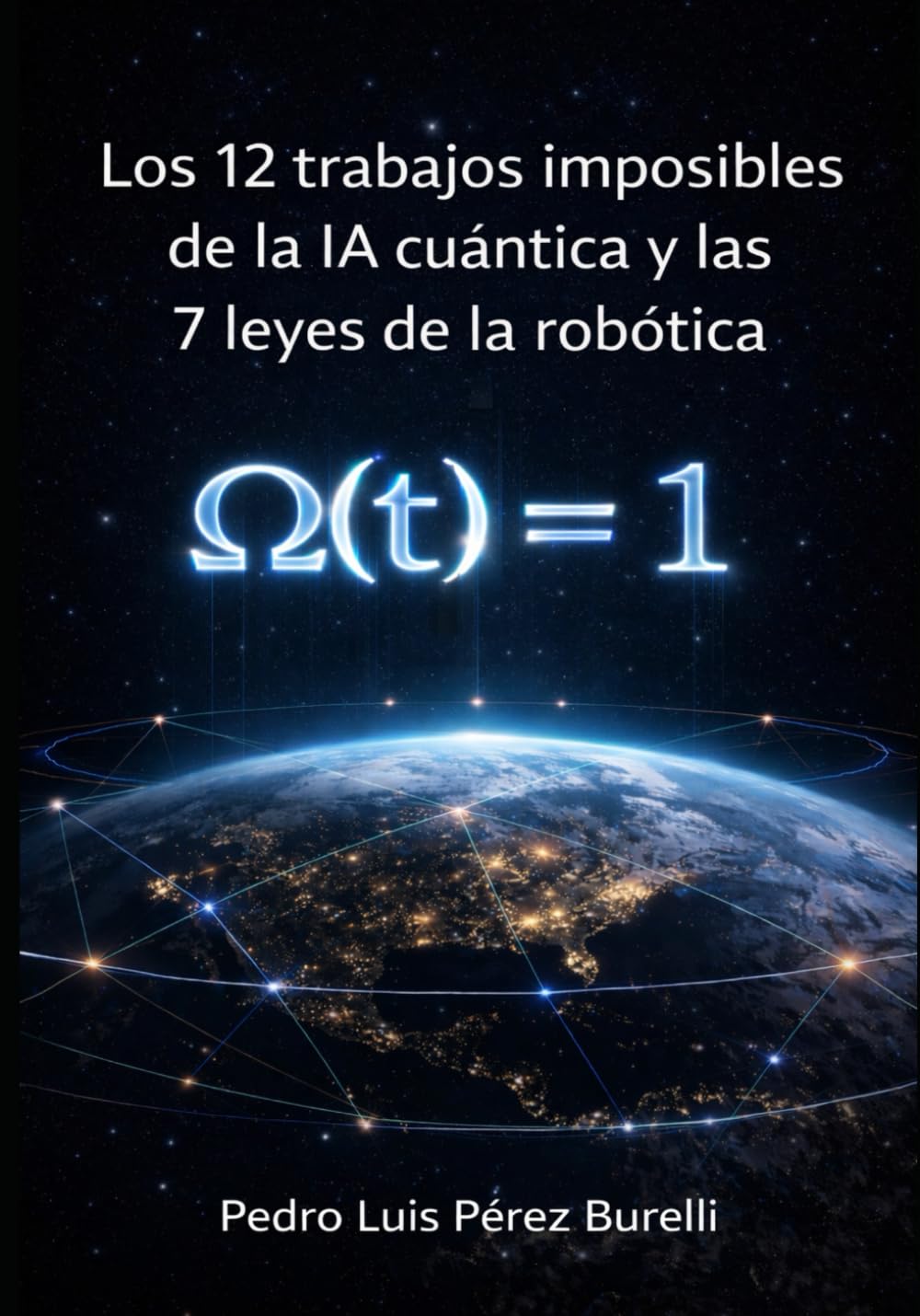 LOS 12 TRABAJOS IMPOSIBLES DE LA IA CUÁNTICA: LAS 7 LEYES DE LA ROBÓTICA
