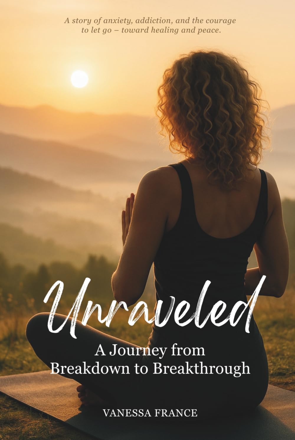 Unraveled: A Journey from Breakdown to Breakthrough