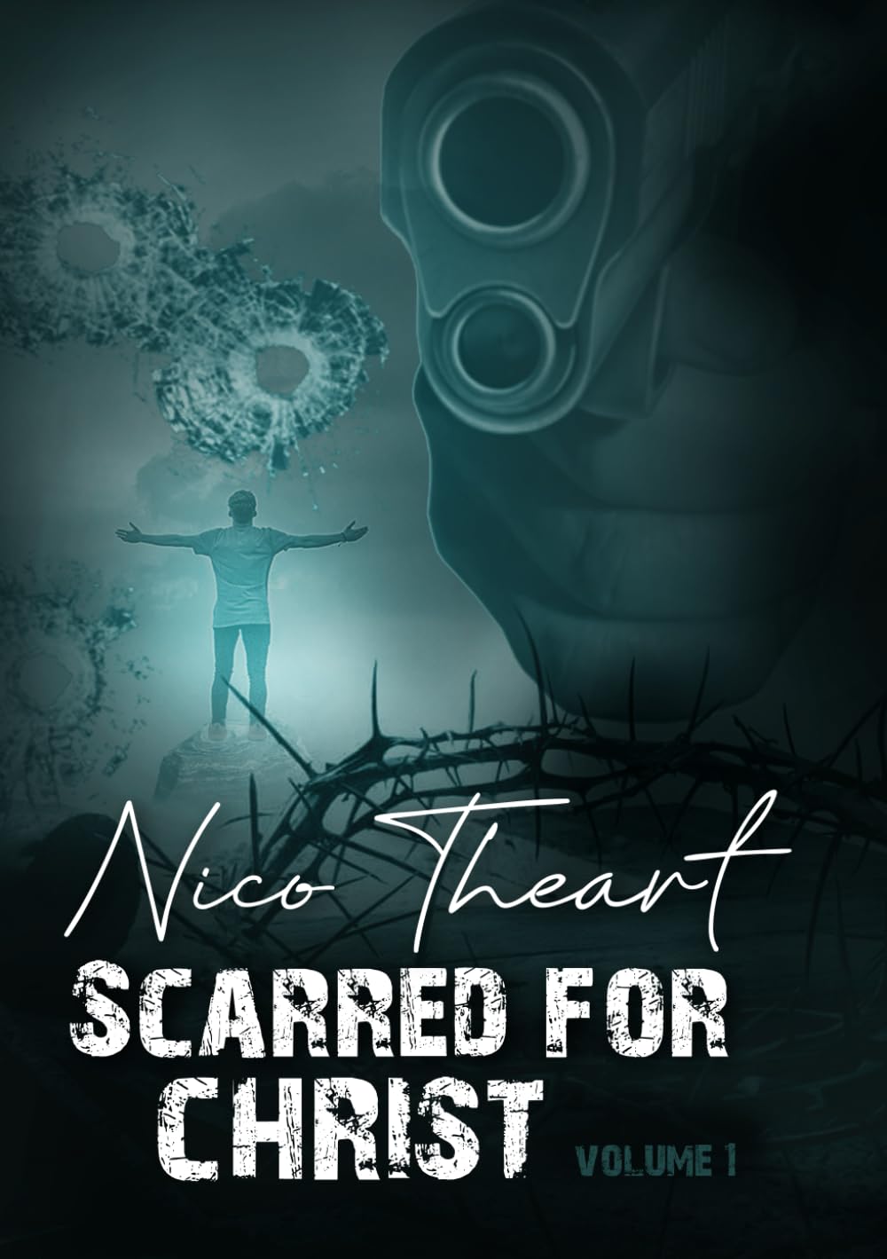 Scarred for Christ: Volume 1