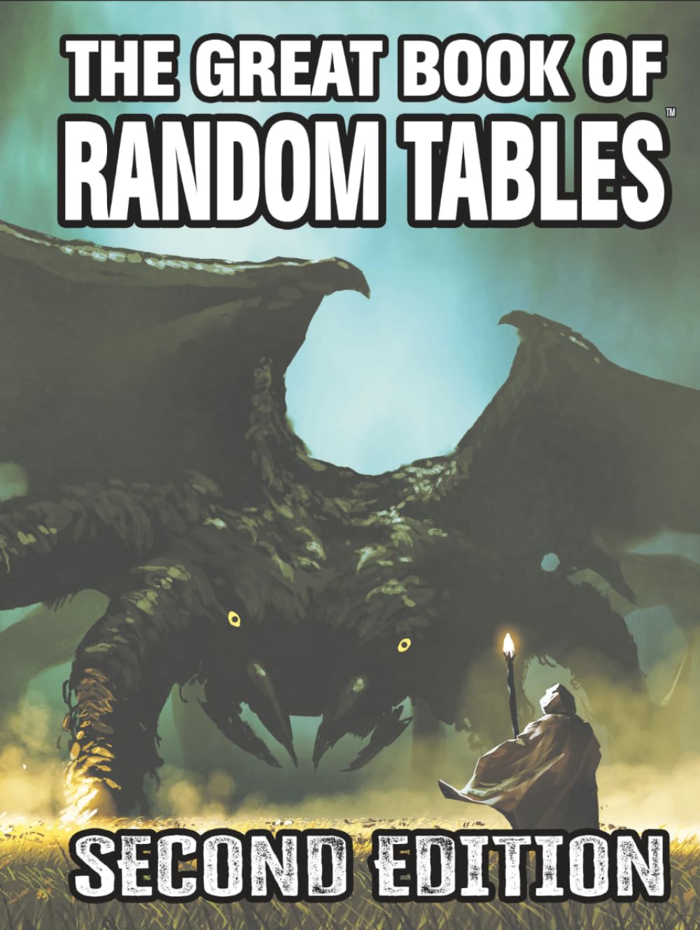 The Great Book of Random Tables: Second Edition: 173 System-Agnostic Random Tables for Fantasy Role-Playing Games