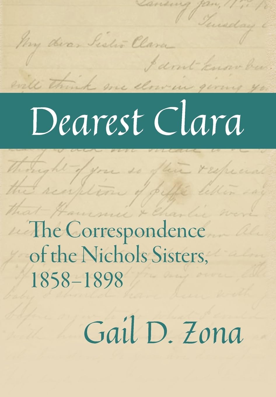 Dearest Clara: The Correspondence of the Nichols Sisters, 1858-1898      Hardcover – December 2, 2025