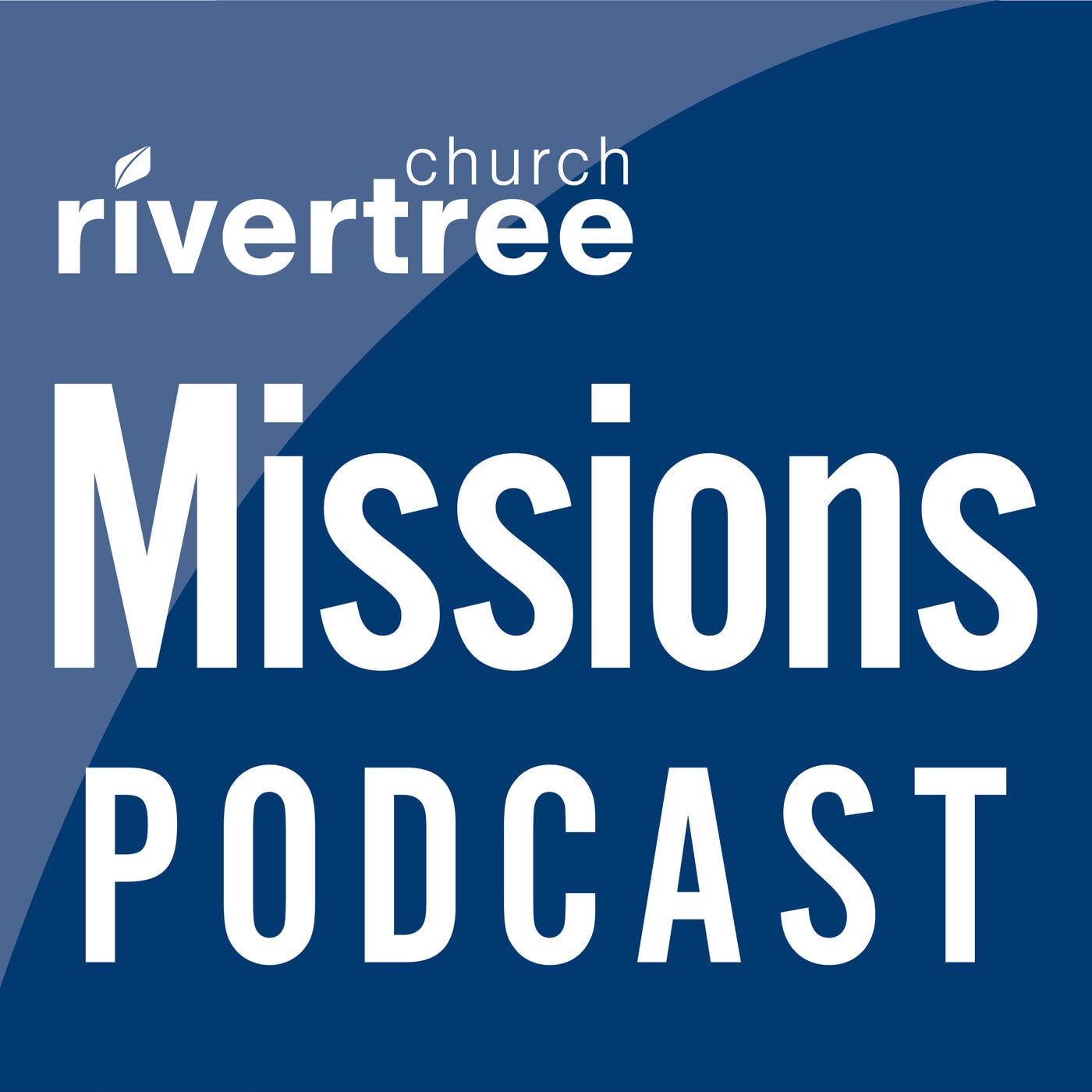 Rivertree Missions Podcast