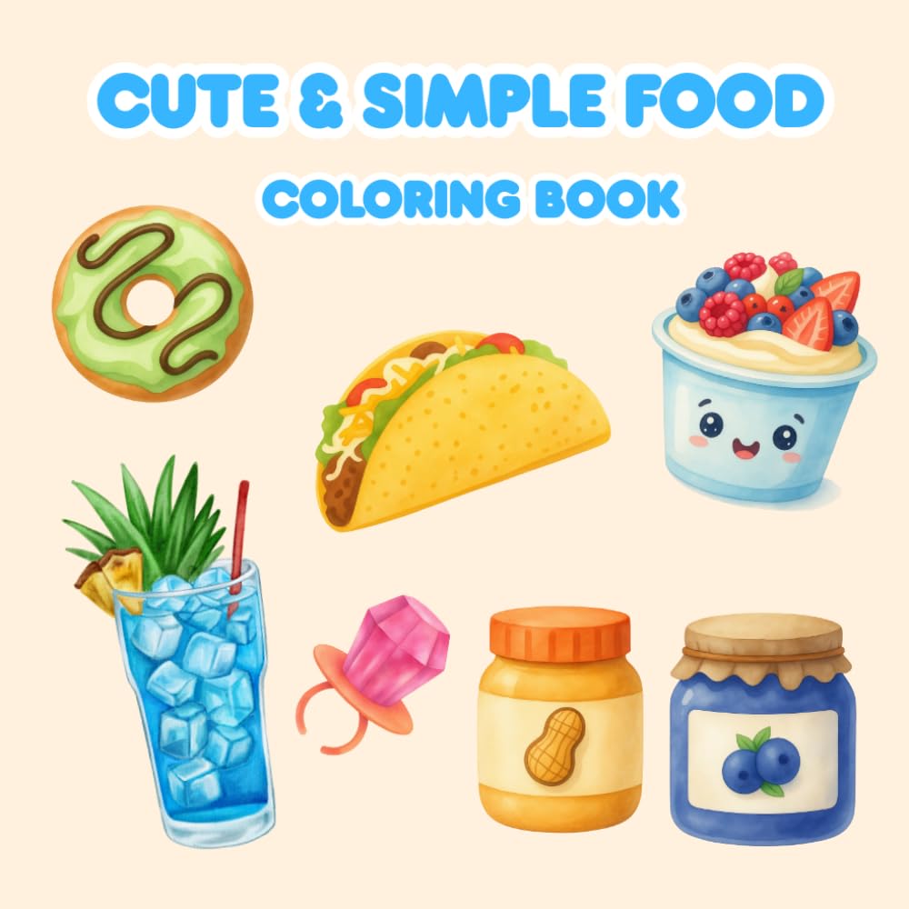 Cute & Simple Food Coloring Book: Bold and Easy Designs for Relaxing Coloring