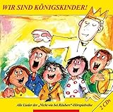  Wir sind Königskinder: Doppel-CD mit allen Liedern der \