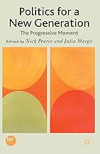 Politics for a New Generation: The Progressive Moment
