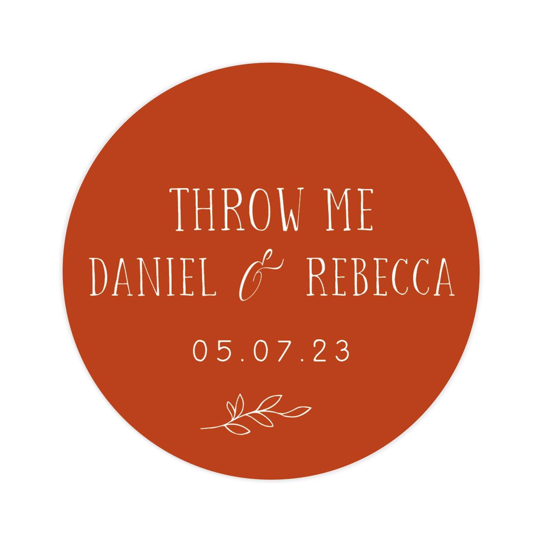 Personalised Throw me Confetti Wedding Stickers | 12 Colour Choice Round Circle Wedding Labels | Favor Sticker | Weddings Favors Thank You Stickers | 35 Round Stickers (Burnt Orange)