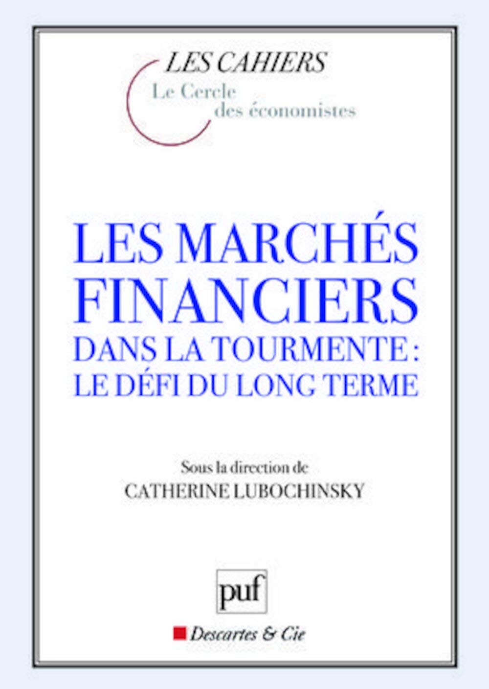 Les marches financiers dans la tourmente : le defi du long terme - colloque euronext