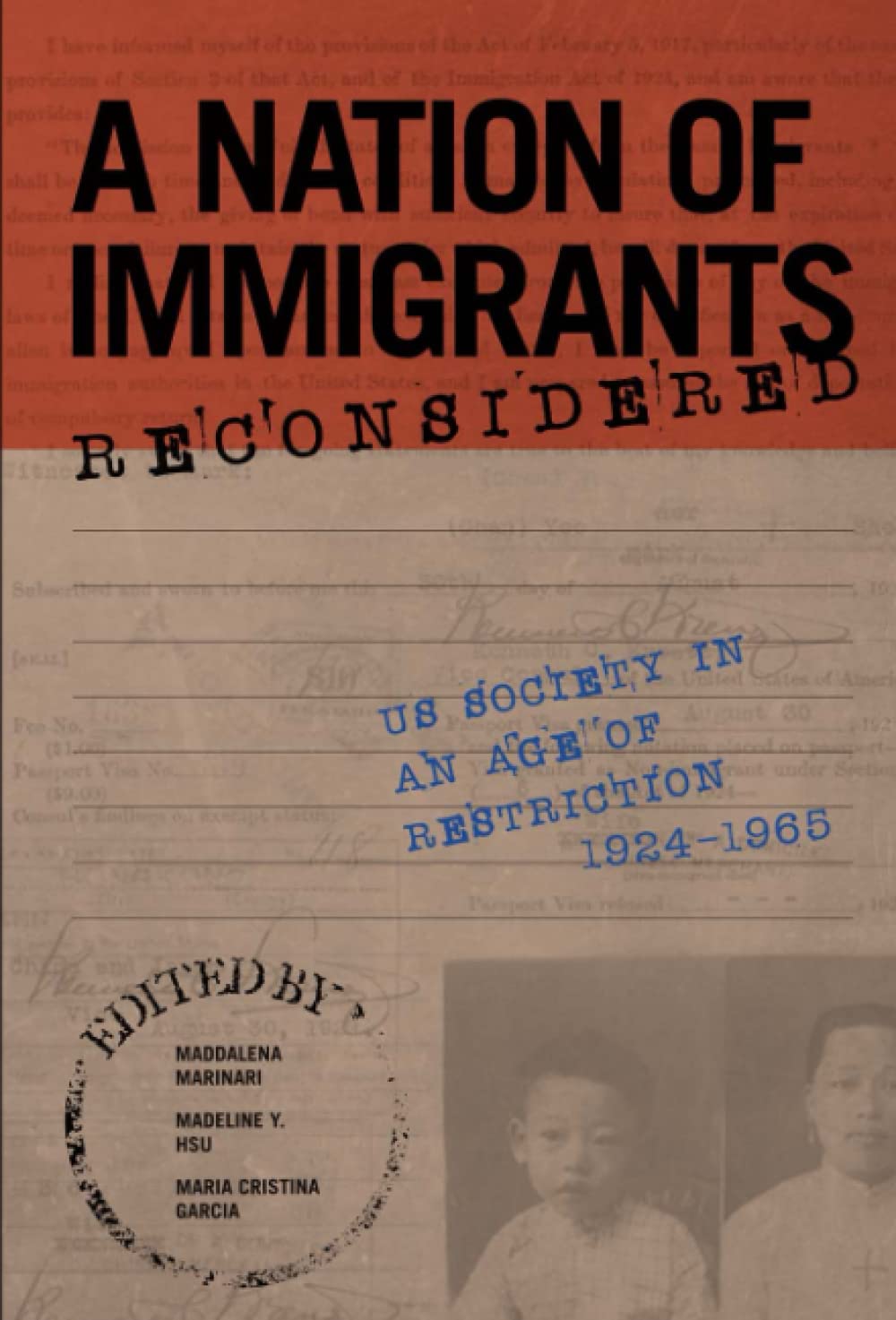 A Nation of Immigrants Reconsidered: US Society in an Age of Restriction, 1924-1965 (Studies of World Migrations)