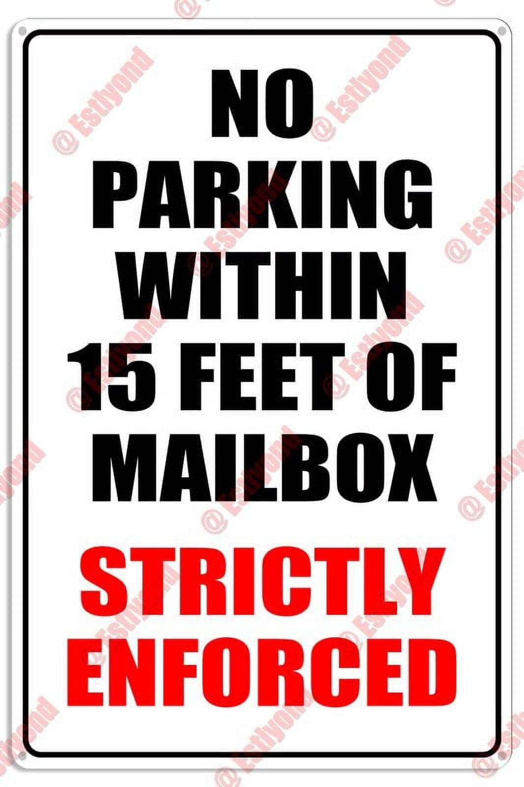 No Parking Within 15 Feet Of Mailbox (Strictly Enforced) Caution Aluminum Metal Sign 8"x12" For Postal Staff, Homeowners - Mailbox Zones