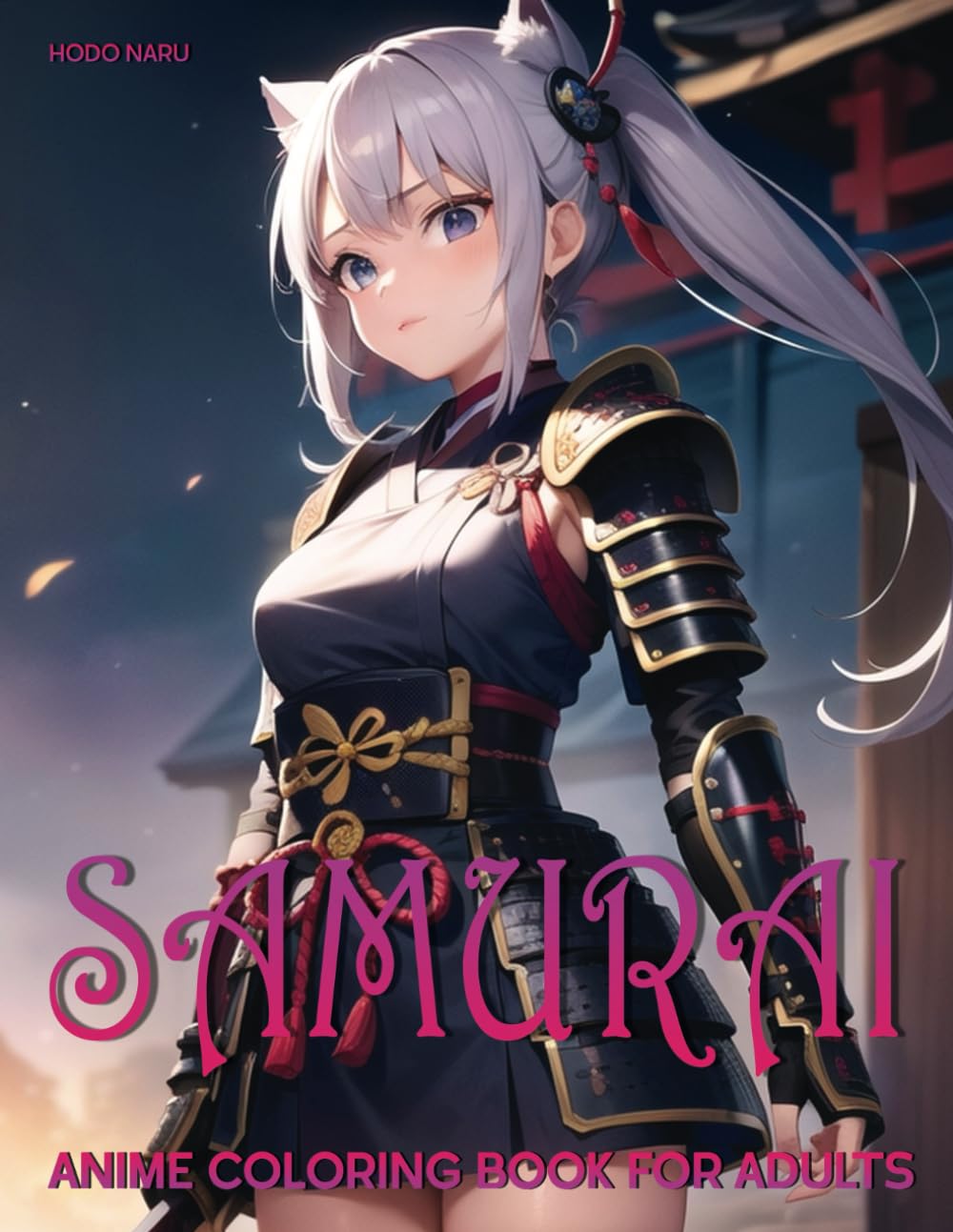 Samurai: Anime Coloring Book for Adults (Anime Girl Coloring Books)