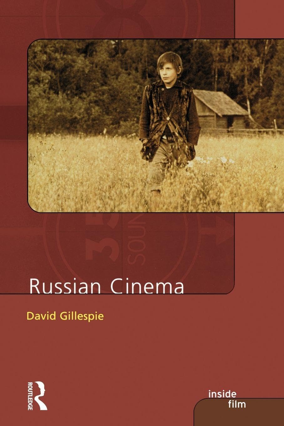 Russian Cinema: Inside Film By Dr David Gillespie