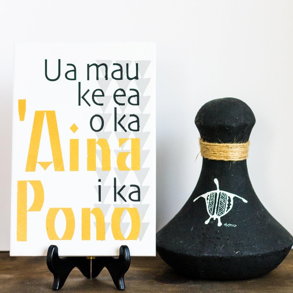 Ua Mau Ke Ea O Ka Aina I Ka Pono - Ua Mau Saying - Hawaiian Saying - Hawaiian Quote - The Land is Perpetuated in Righteousness Sign