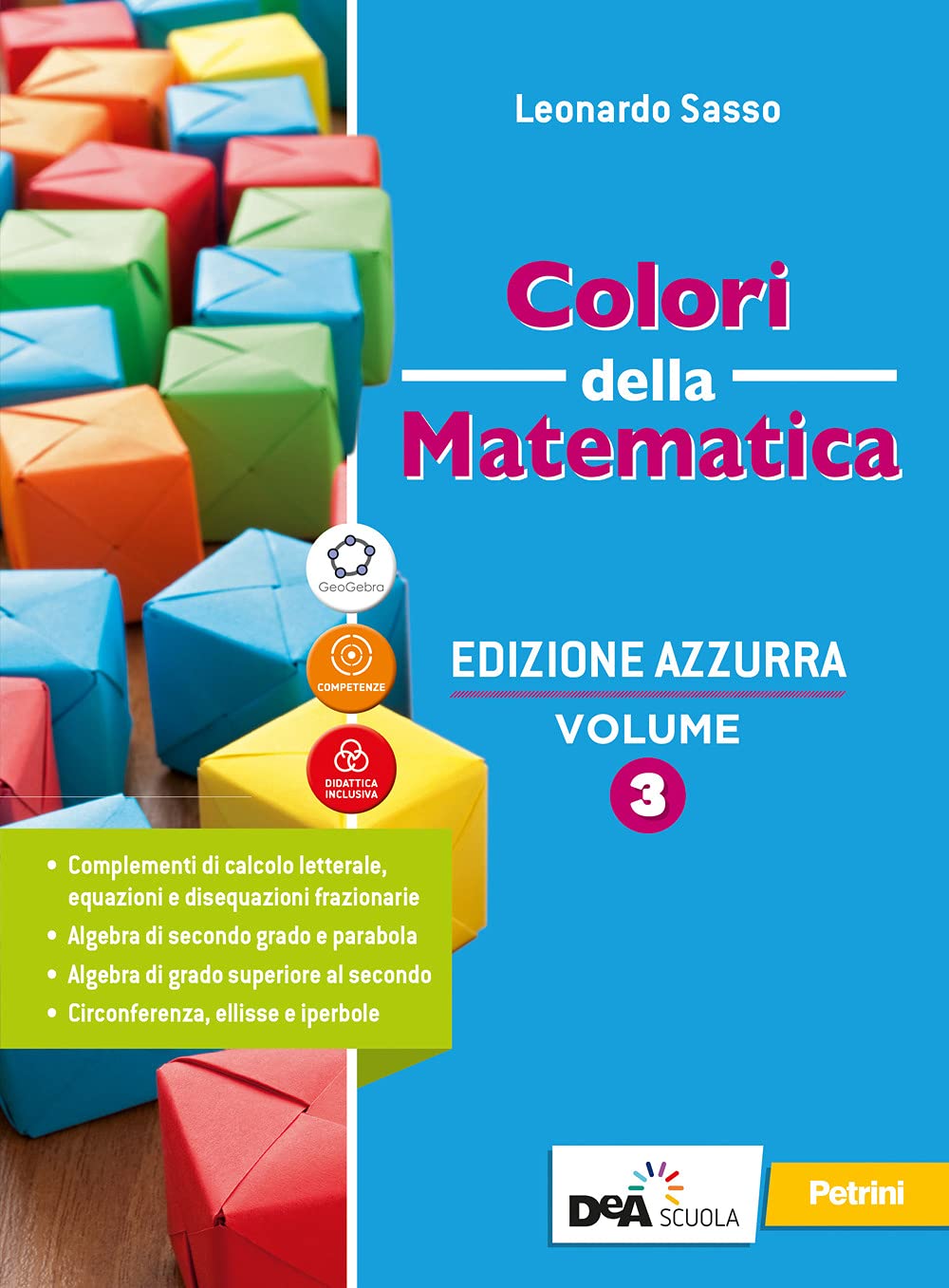Colori della matematica. Ediz. azzurra. Con Quaderno di inclusione e recupero. Per il triennio del Liceo classico. Con e-book. Con espansione online (Vol. 3)