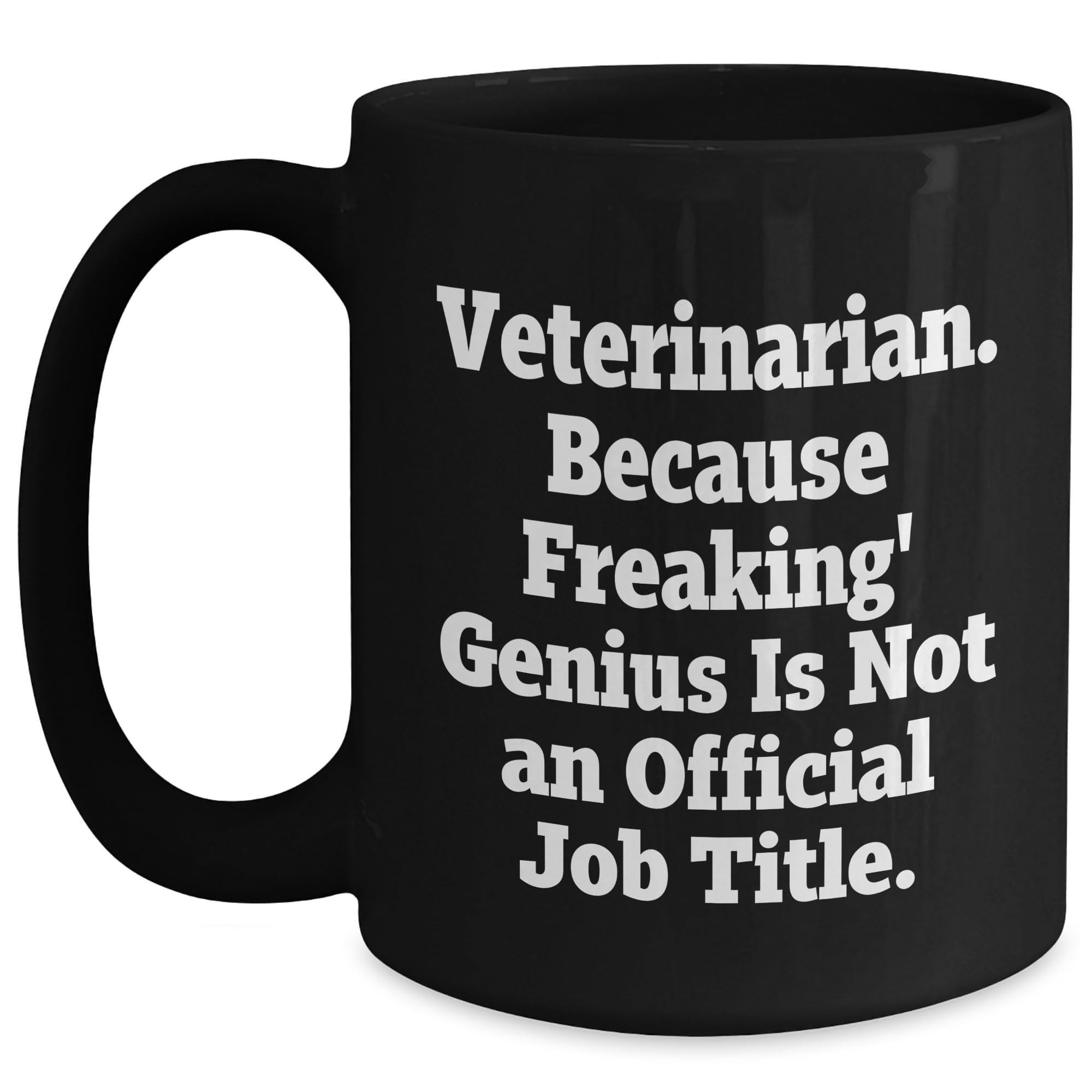 Veterinarian Gifts from Men to Veterinarian Friends on Valentine's — funny ceramic mug from ShopProudGifts