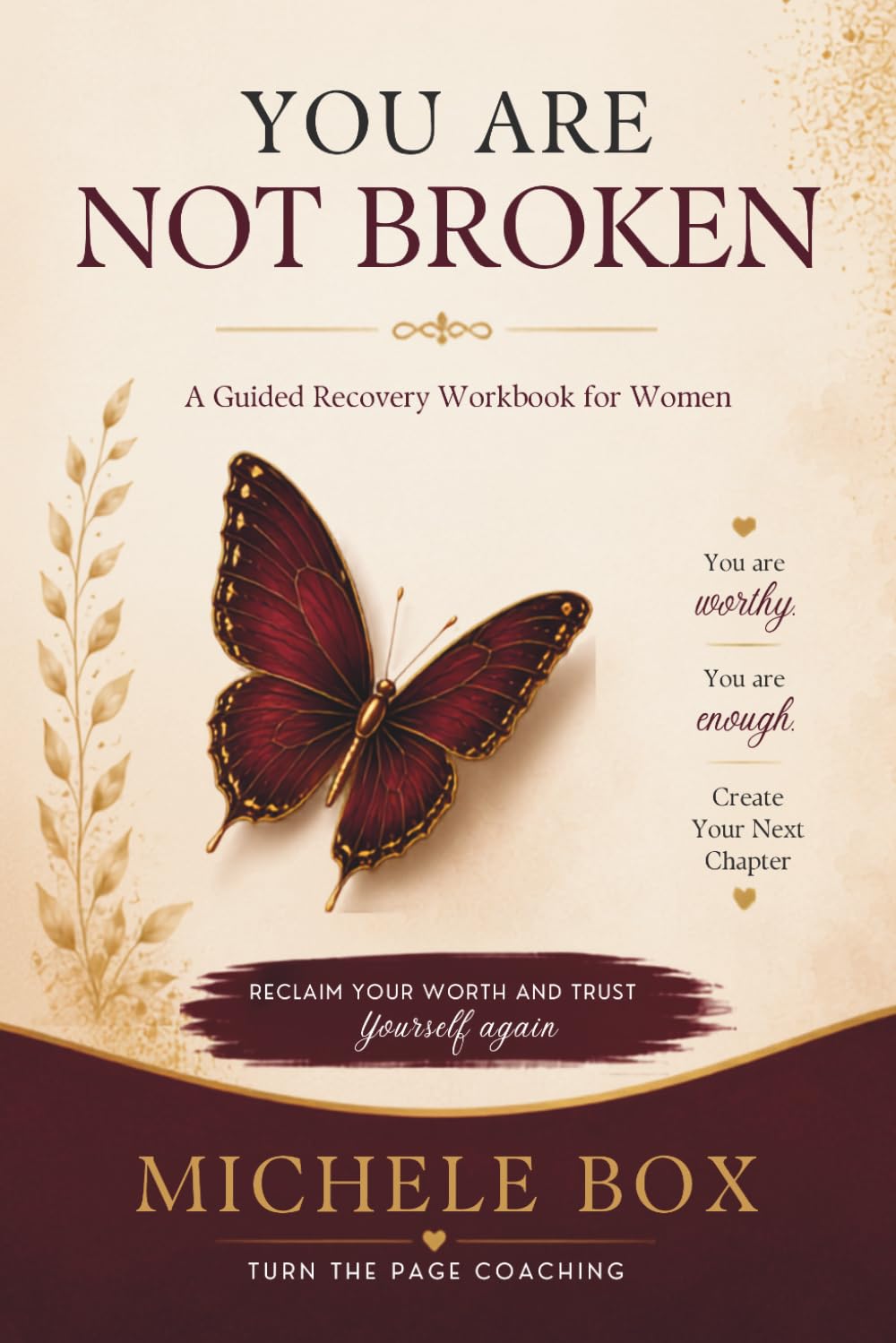 You Are Not Broken - The Workbook: Reclaim Your Worth • Trust Yourself Again