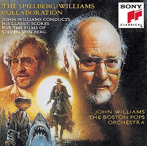 The Spielberg/Williams Collaboration: John Williams Conducts His Classic Scores For the Films of Steven Spielberg