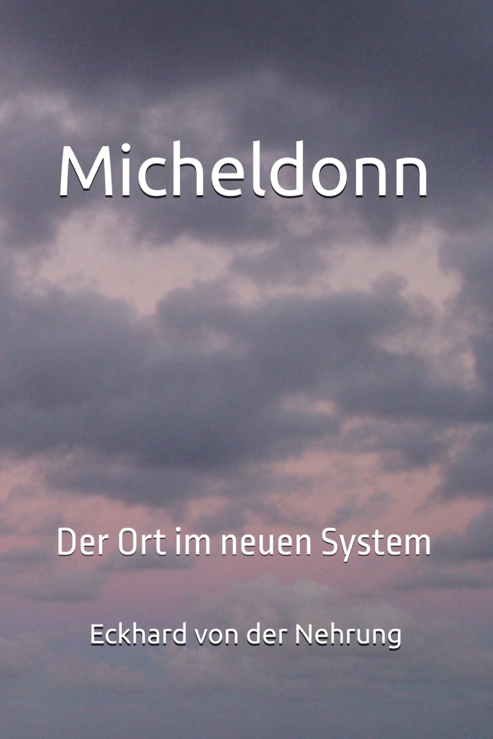 Micheldonn: Der Ort im neuen System