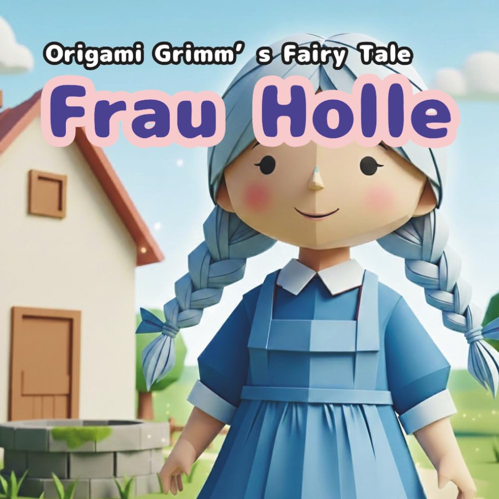 Frau Holle: Origami Grimm's Fairy Tales