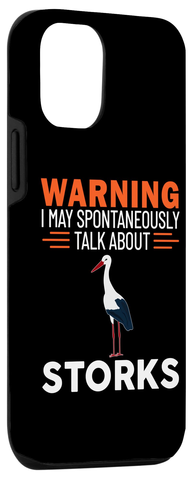 iPhone 12/12 Pro Warning I May Spontaneously Talk About Storks Case - Image 3