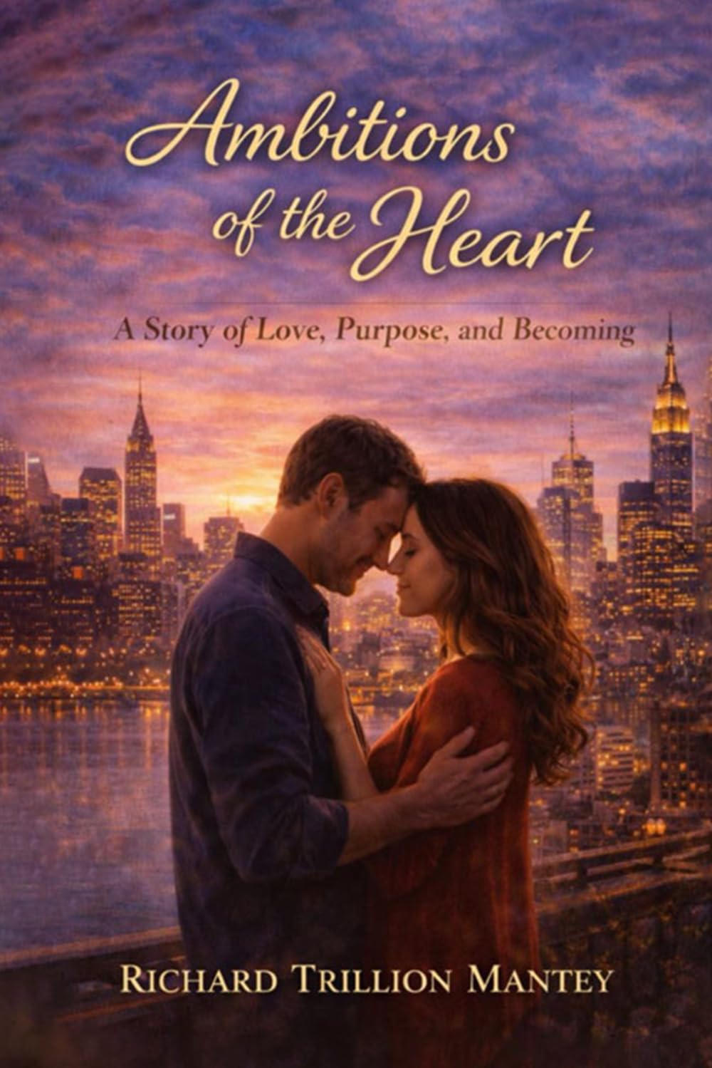 Ambitions of the Heart: A Story of Love, Purpose, and Becoming