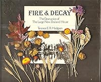 Fire & Decay: The Destruction of the Large New Zealand House 0908578040 Book Cover