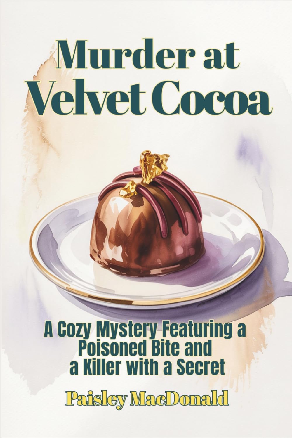 Murder at Velvet Cocoa: A Cozy Mystery Featuring a Poisoned Bite and a Killer with a Secret