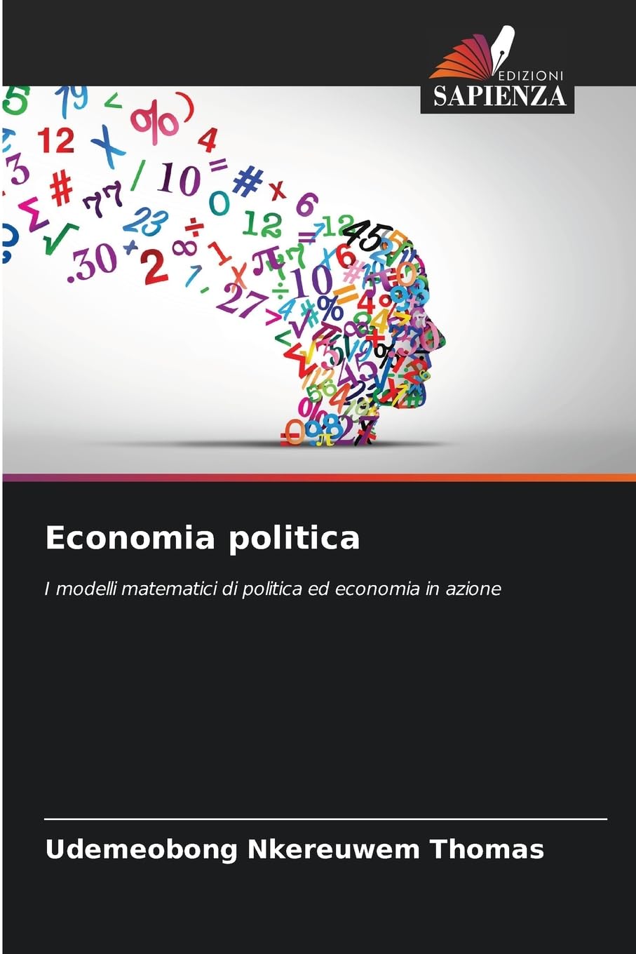 Economia politica: I modelli matematici di politica ed economia in azione