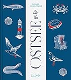 Zu Gast an der Ostsee: Sehnsuchtsorte, Originalrezepte und Geheimtipps - Marianne von Waldenfels 