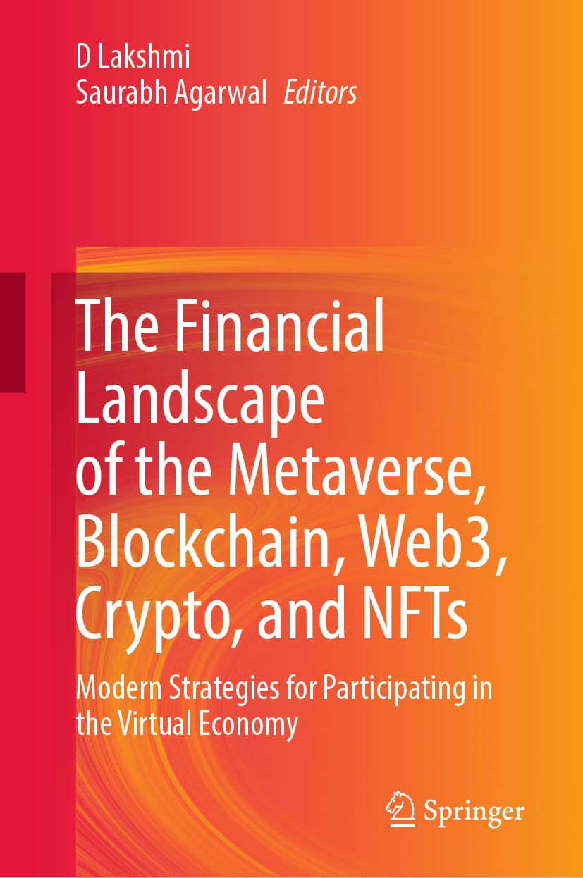 The Financial Landscape of the Metaverse, Blockchain, Web3, Crypto, and NFTs: Modern Strategies for Participating in the Virtual Economy
