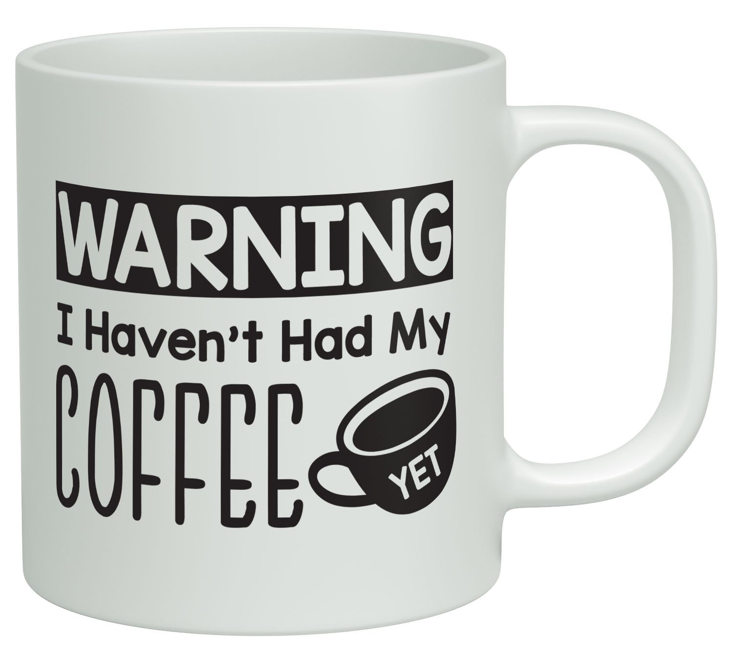 Shopagift White Warning I Haven't Had My Coffee Yet 10Oz Novelty Gift Mug Cup