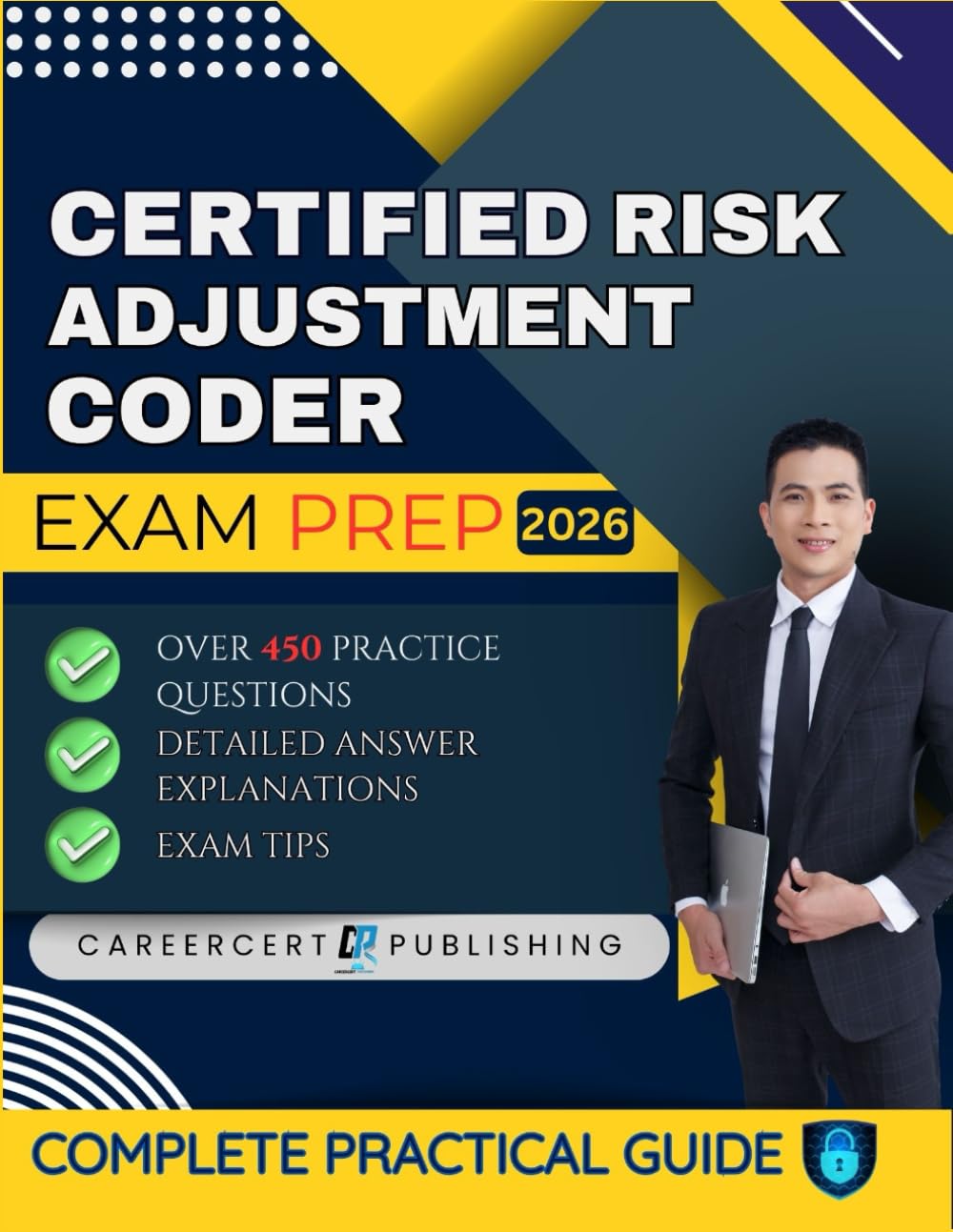 CERTIFIED RISK ADJUSTMENT CODER EXAM PREP 2026: Over 450 Practice Questions, detailed Answer Explanations and Exam Tips