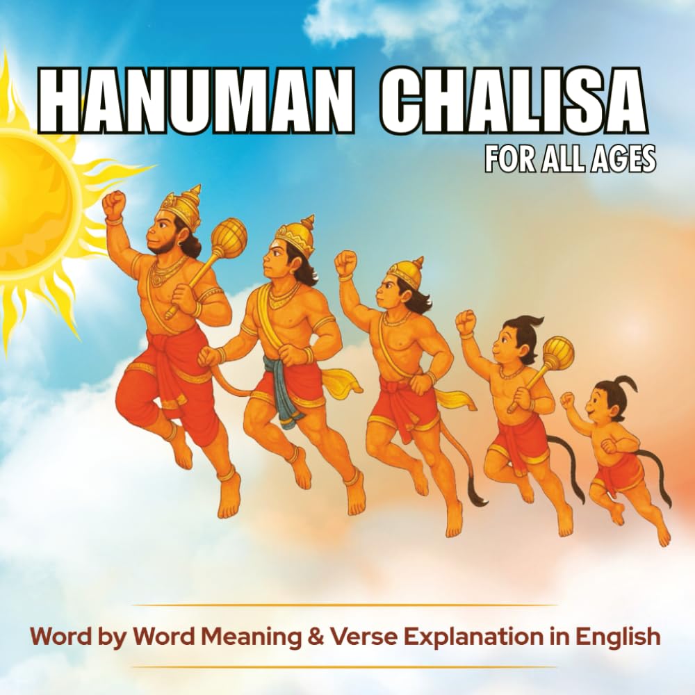 Hanuman Chalisa for All Ages: Easy English Translation with Chaupai and Meaning: A Devotional Companion for Children, Adults, and Families to ... Hanuman Chalisa with Simple English Meanings