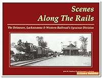 The Delaware, Lackawanna & Western Railroad's Syracuse Division 0965136434 Book Cover