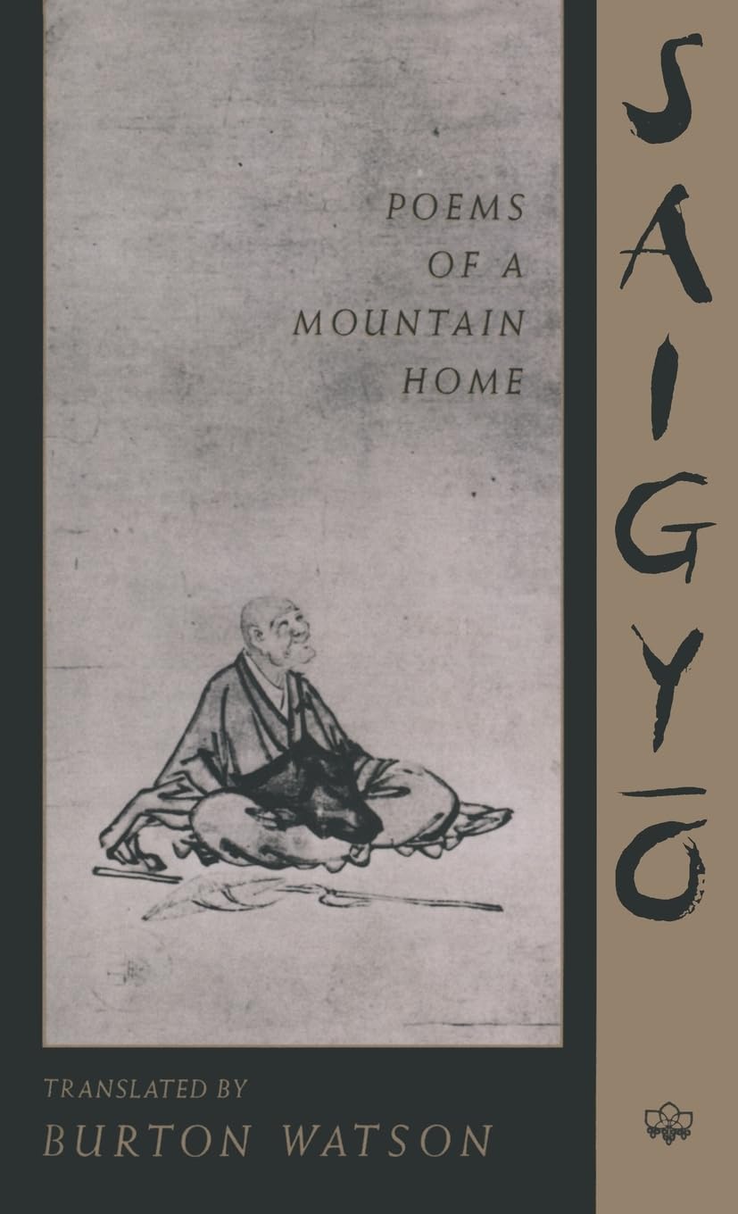 Poems of a Mountain 　SAIGYO　西行 Poems of a Mountain SAIGYO 西行 Poems of a Mountain Home SAIGYO 西行