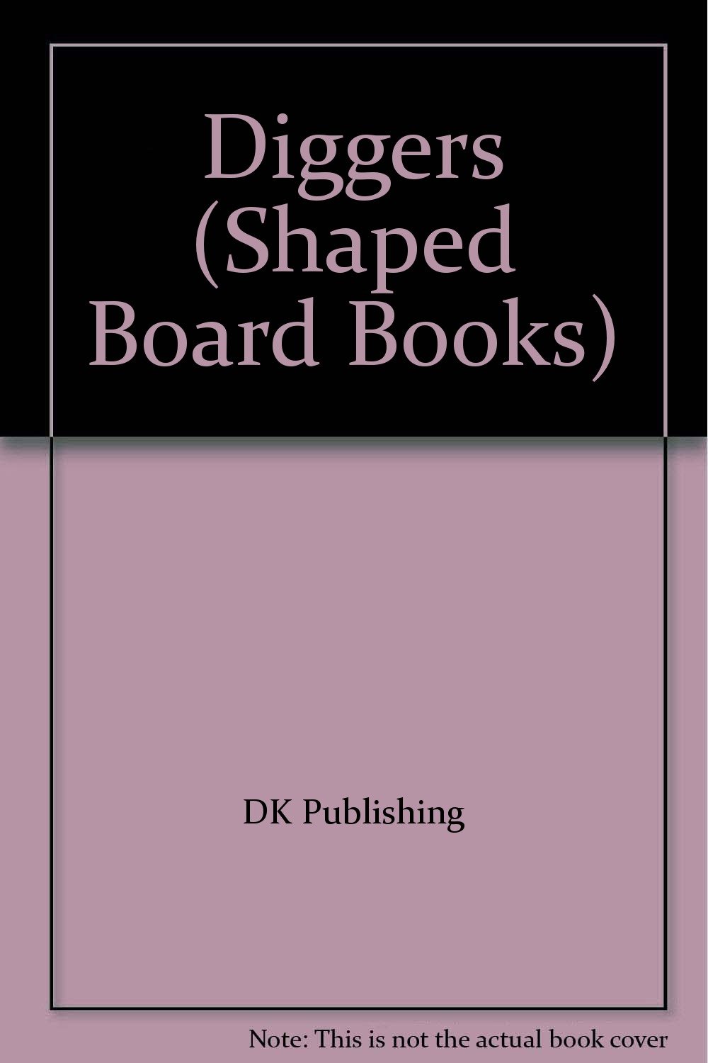 Diggers (Shaped Board Books)