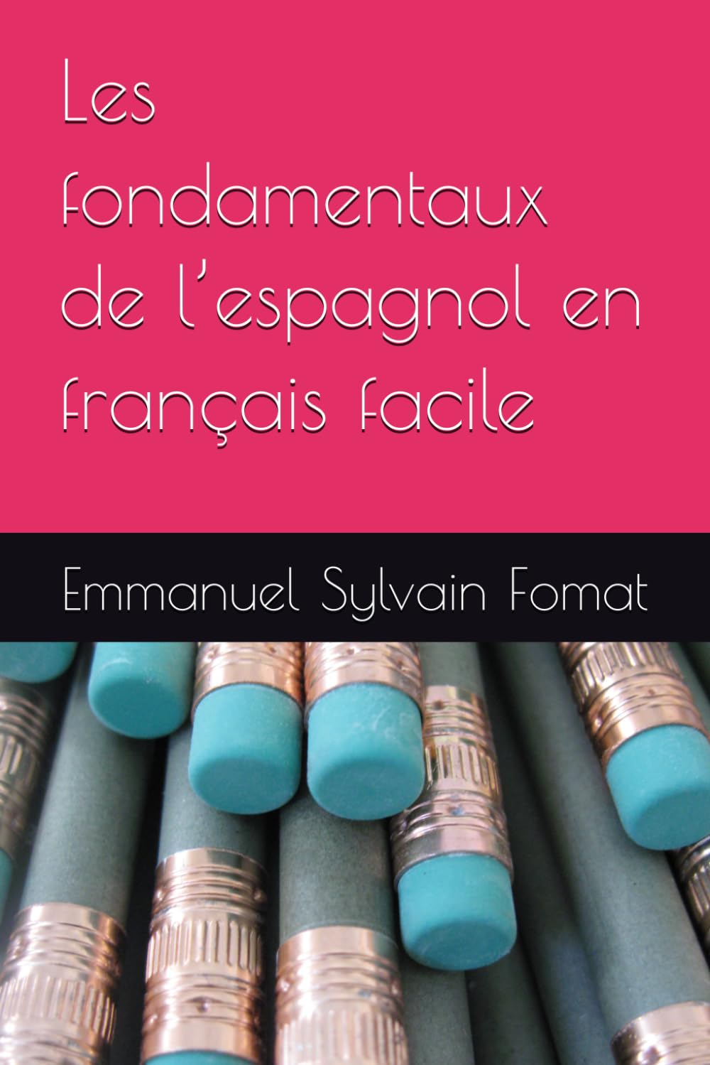 Les fondamentaux de l’espagnol en français facile