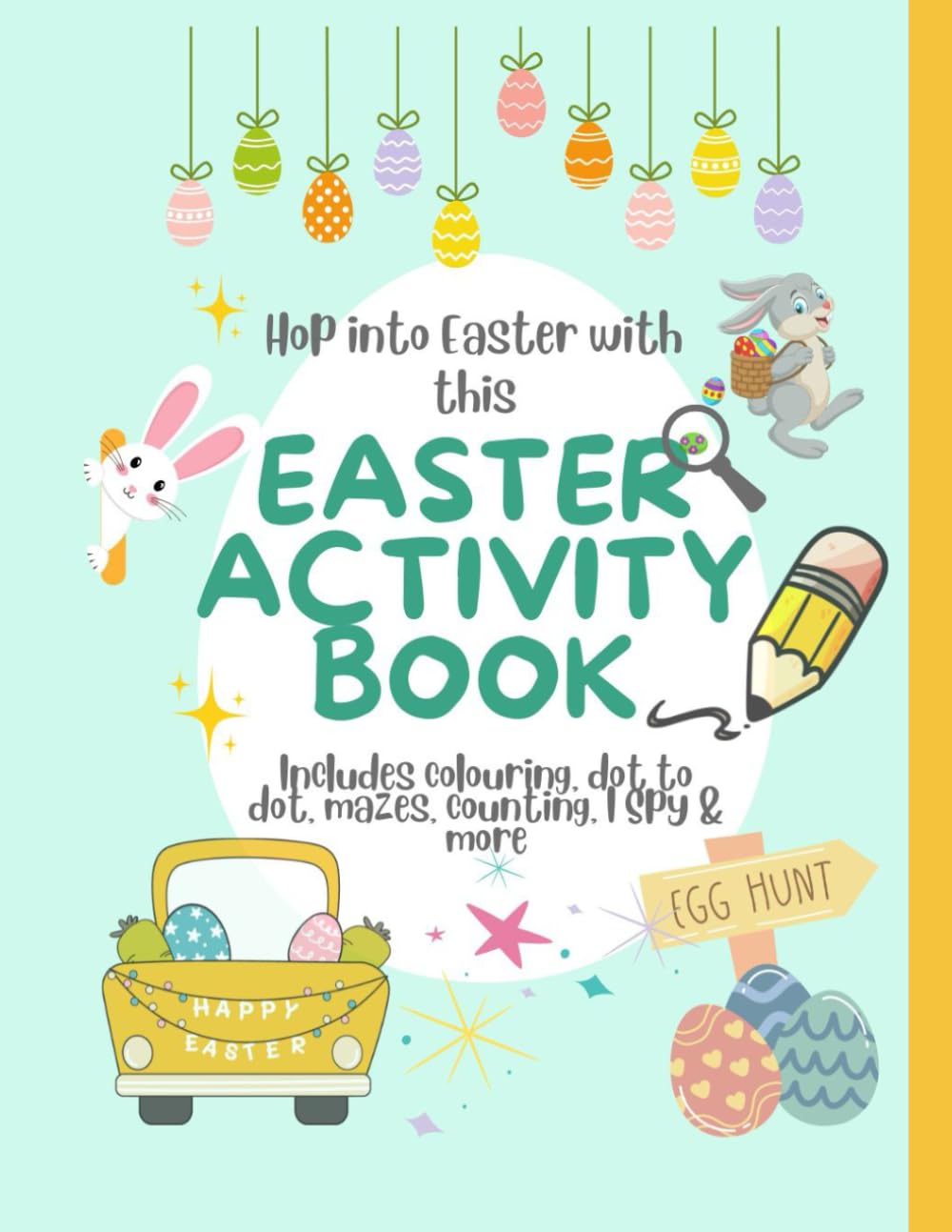 Easter Activity Book: Fun Activities for Toddlers for early learning including colouring, dot to dot, counting, mazes & Easter Egg hunts (Lawson Creations)