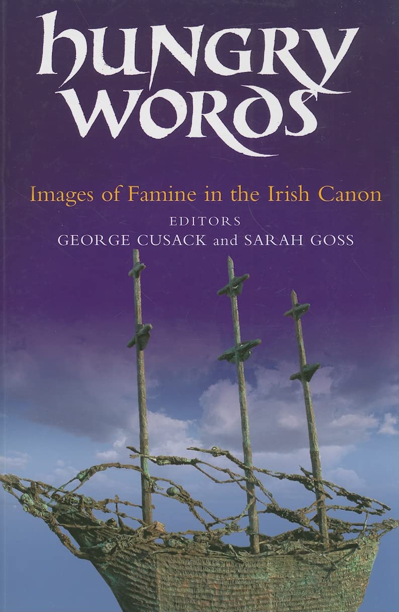 Hungry Words: Images of Famine in the Irish Canon