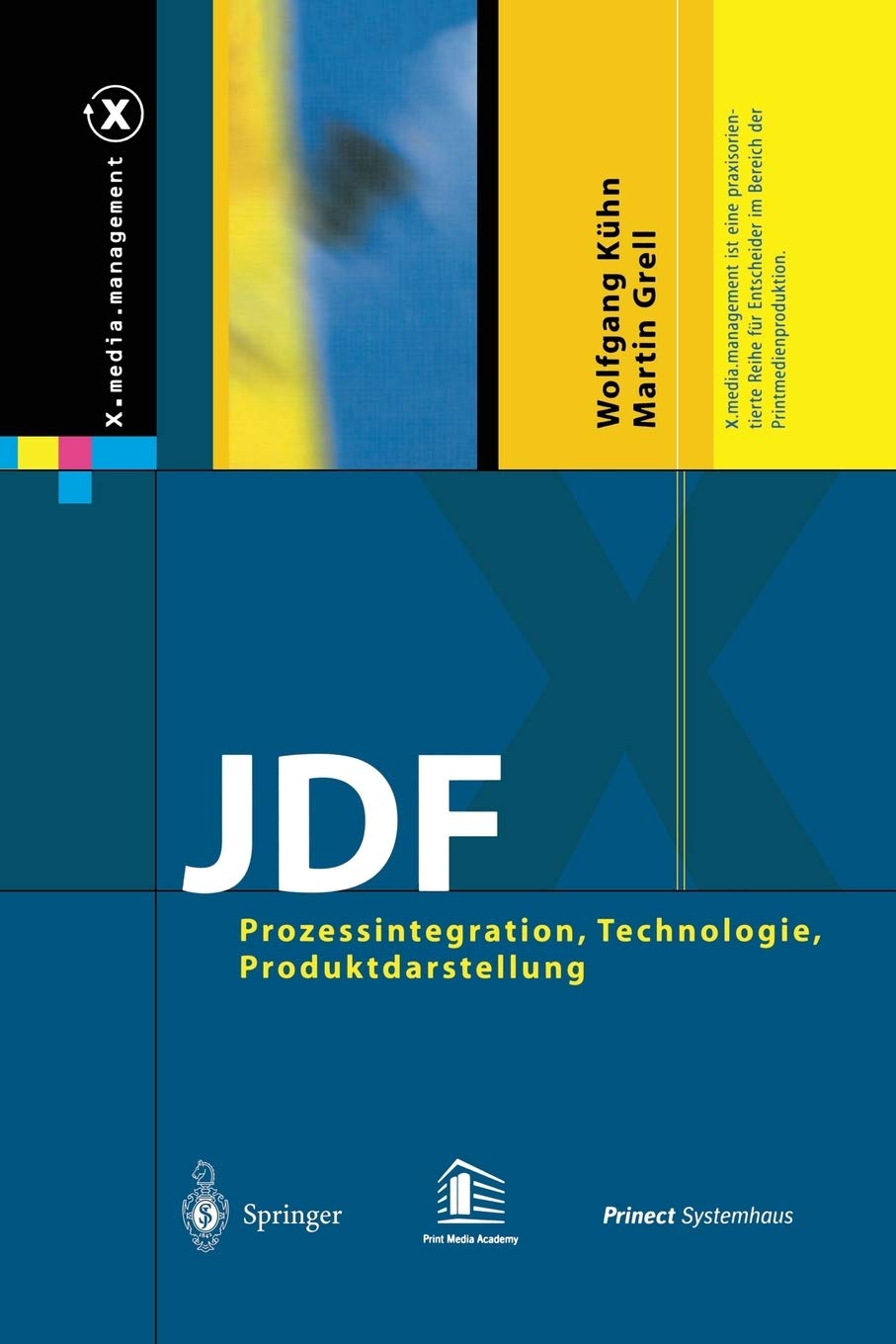 JDF: Prozessintegration, Technologie, Produktdarstellung (X.media.management)