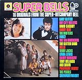 SUPER BELLS - 16 Originals from the Super-Hitcompany Bell [Vinyl LP] [Schallplatte]