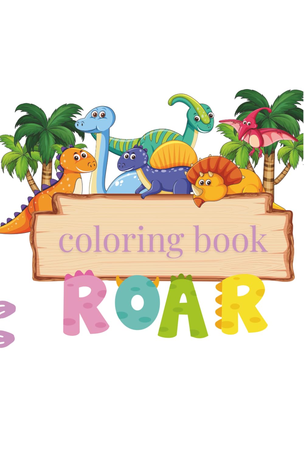 ROAR: coloring book