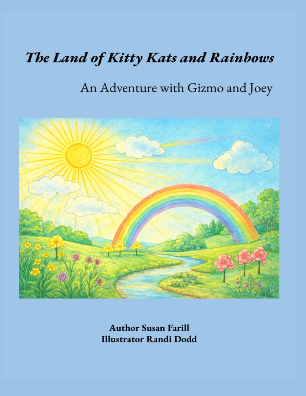 The Land of Kitty Kats and Rainbows: An Adventure with Gizmo and Joey