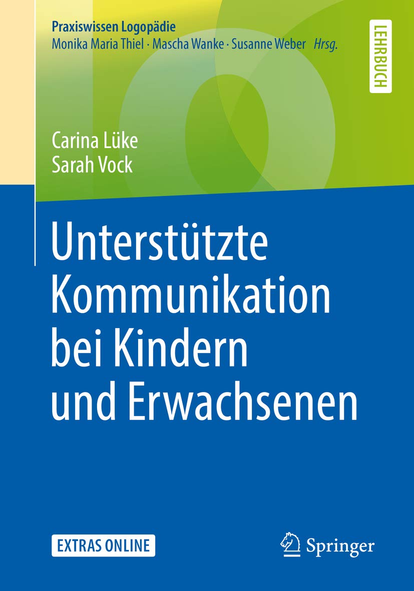 Unterstützte Kommunikation bei Kindern und Erwachsenen (Praxiswissen Logopädie)