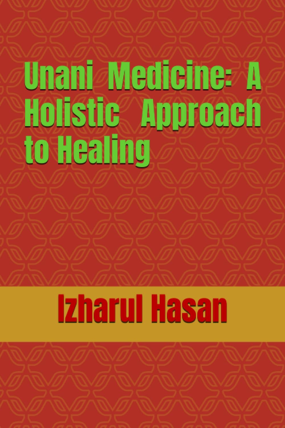 Unani Medicine: A Holistic Approach to Healing