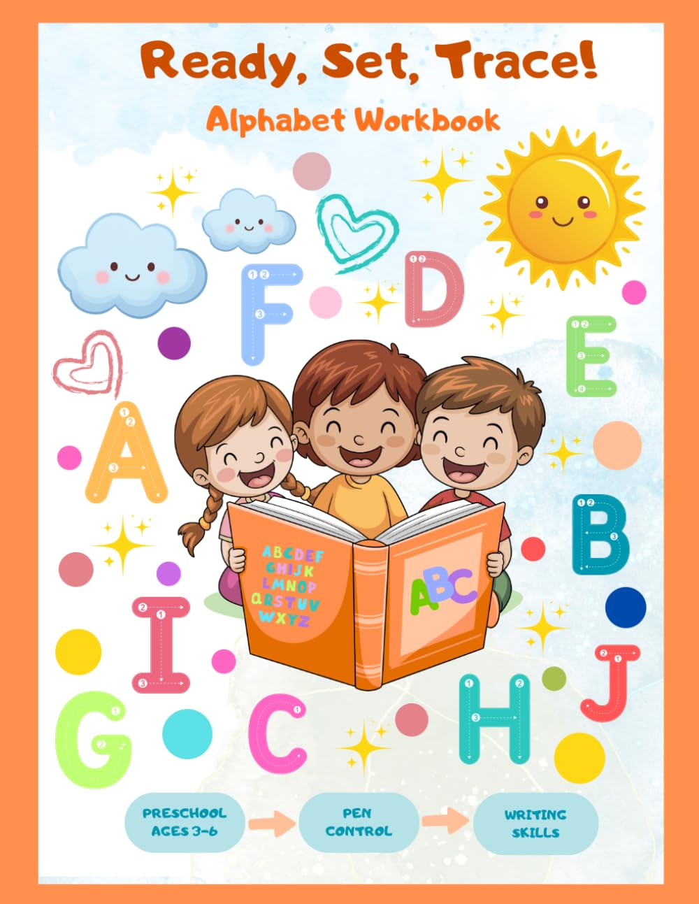 Ready, Set, Trace! Alphabet Workbook: An Interactive and Full-Color Preschool Letter Tracing, Fun Games Pages, and Early Handwriting Practice (Preschooler workbooks)