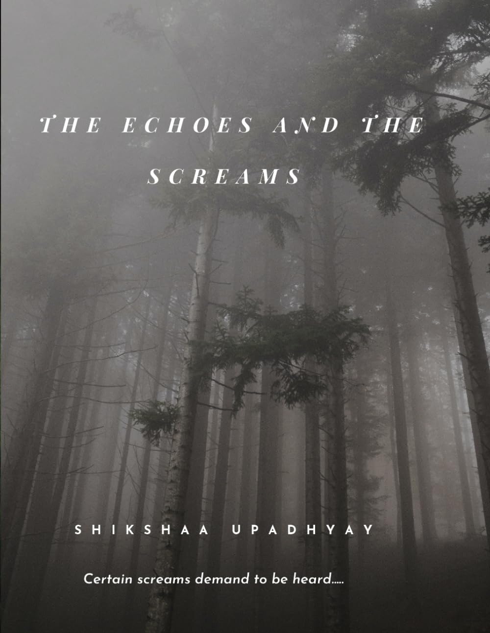 THE ECHOES AND THE SCREAMS: Certain screams demand to be heard