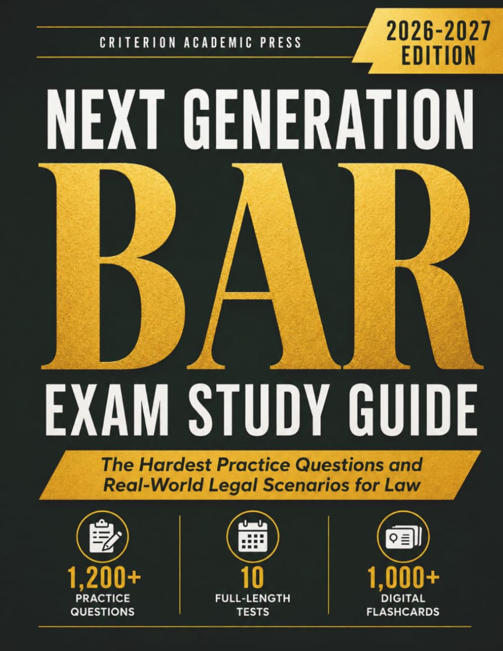 Next Generation Bar Exam Study Guide: The Hardest Practice Questions and Real-World Legal Scenarios for Law Including 1,200+ Review Exercises and Detailed Explanations