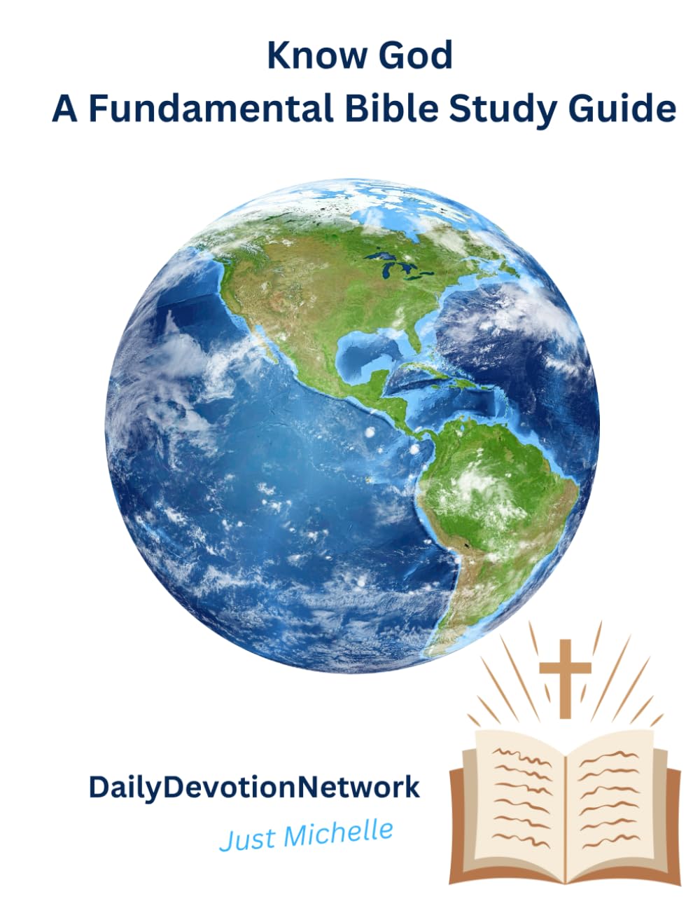 Know God: A Fundamental Bible Study Guide (Knowing God- Study Tools)