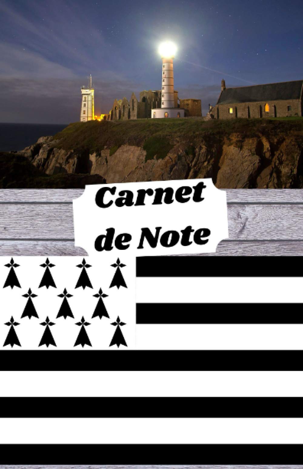 Carnet Bretagne: carnet de note / journal pour les passionnés de Bretagne , Finistère , Pointe Saint-Mathieu